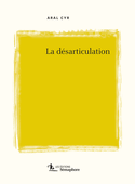 Désarticulation (La)